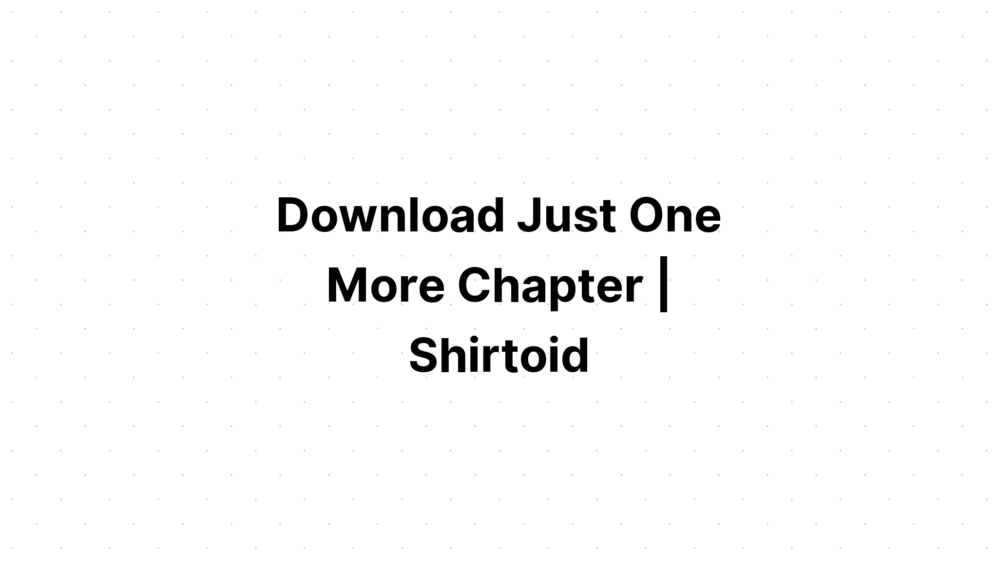 Download Just One More Chapter SVG File